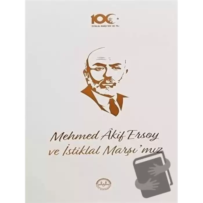 Mehmed Akif Ersoy ve İstiklal Marşımız