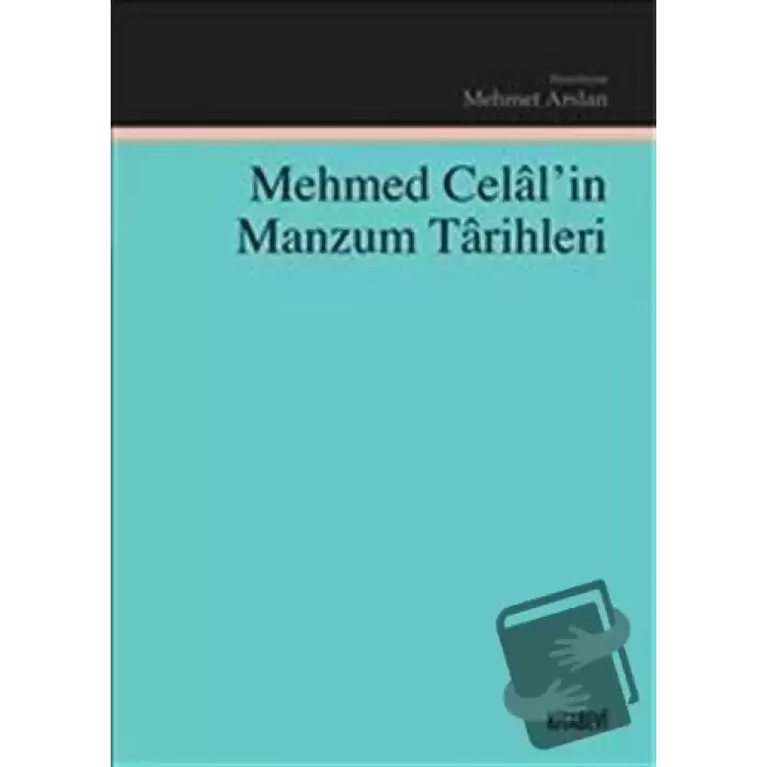 Mehmed Celalin Manzum Tarihleri