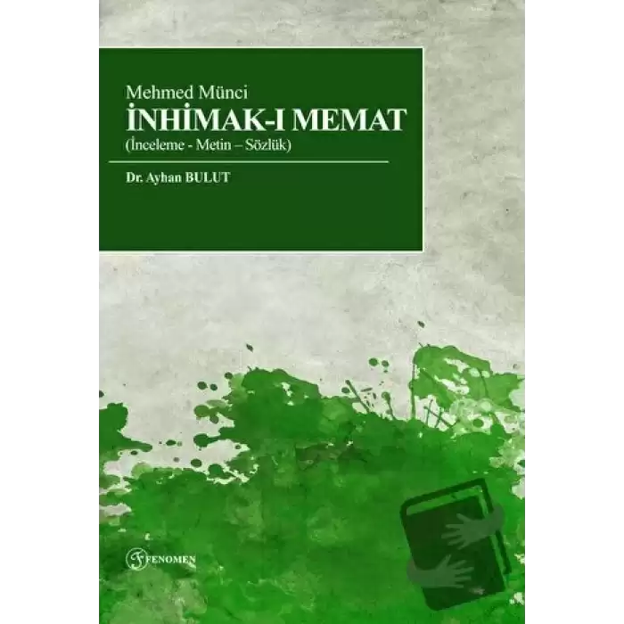 Mehmed Münci İnhimak-I Memat (İnceleme - Metin – Sözlük)