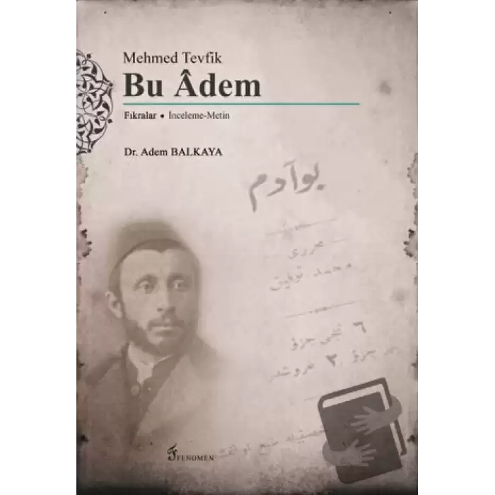 Mehmed Tevfik: Bu Adem