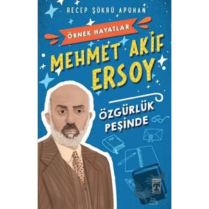 Mehmet Akif Ersoy - Özgürlük Peşinde