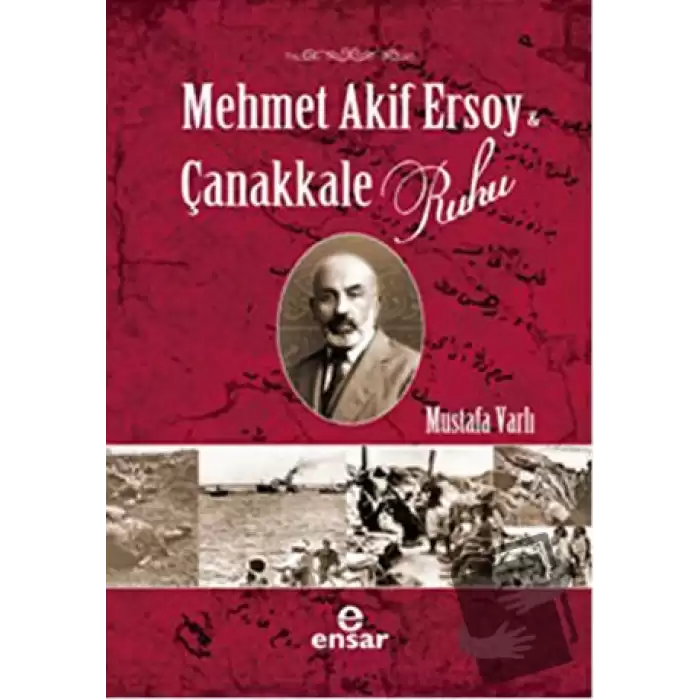 Mehmet Akif Ersoy ve Çanakkale Ruhu