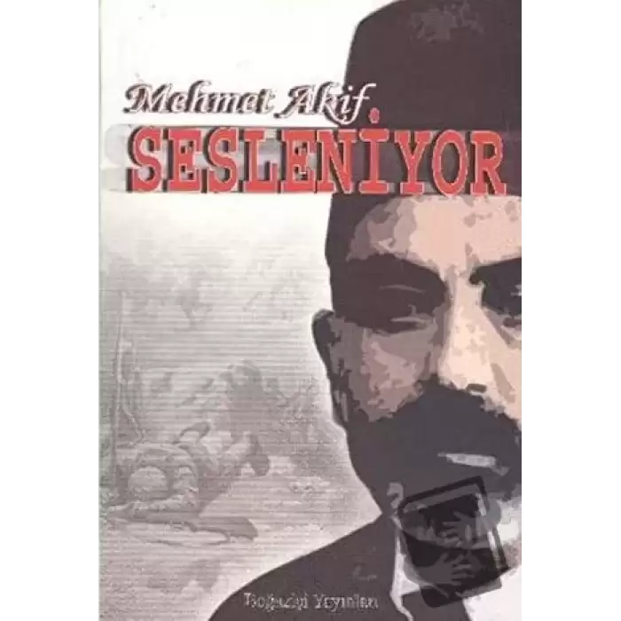 Mehmet Akif Sesleniyor