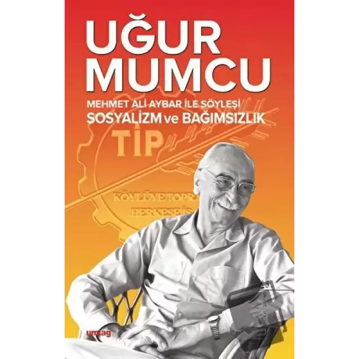 Mehmet Ali Aybar ile Söyleşi Sosyalizm ve Bağımsızlık