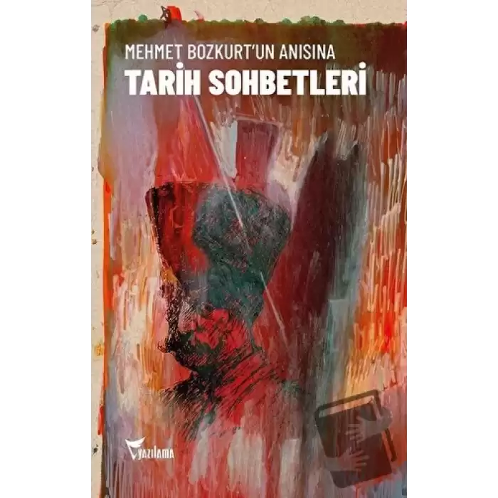 Mehmet Bozkurt’un Anısına Tarih Sohbetleri