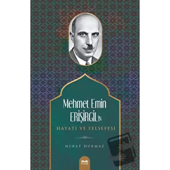 Mehmet Emin Erişirgilin Hayatı ve Felsefesi