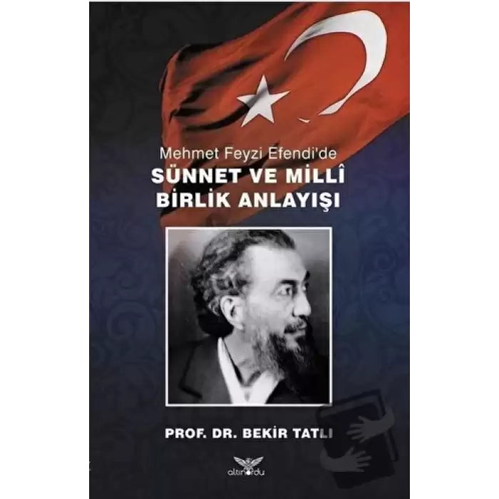 Mehmet Feyzi Efendi’de Sünnet ve Milli Birlik Anlayışı