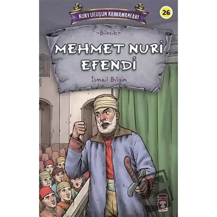 Mehmet Nuri Efendi - Kurtuluşun Kahramanları 3