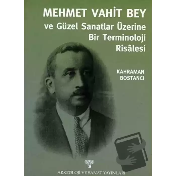 Mehmet Vahit Bey - Güzel Sanatlar Üzerine Bir Terminoloji Risalesi