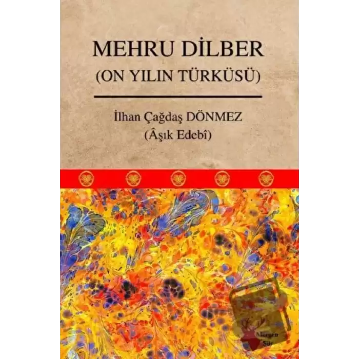 Mehru Dilber (On Yılın Türküsü)