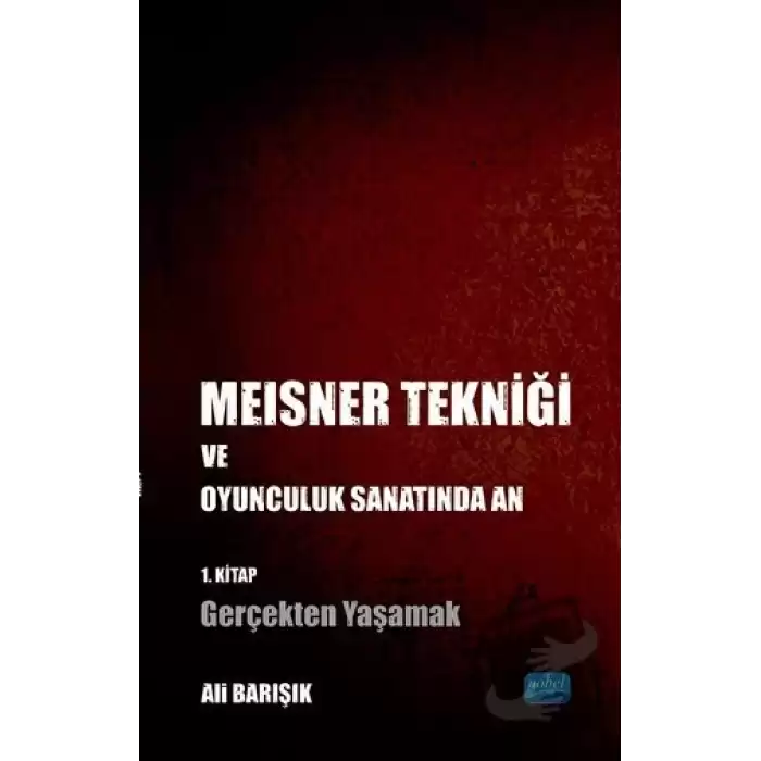 Meisner Tekniği ve Oyunculuk Sanatında An