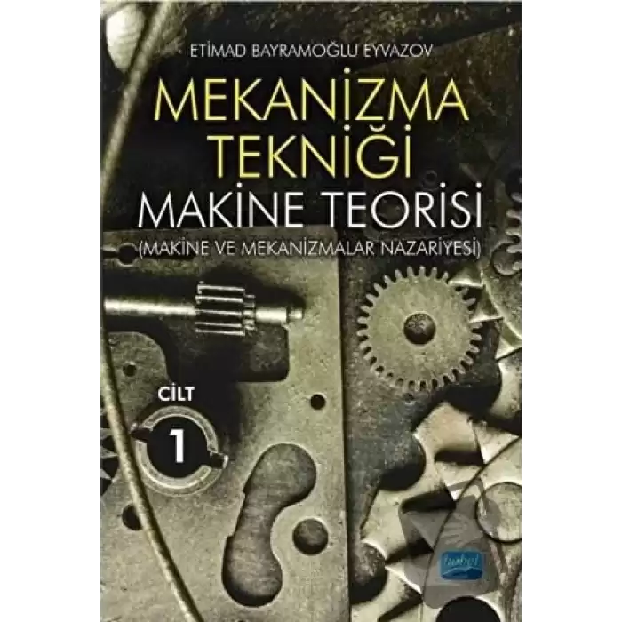 Mekanizma Tekniği - Makine Teorisi Cilt 1