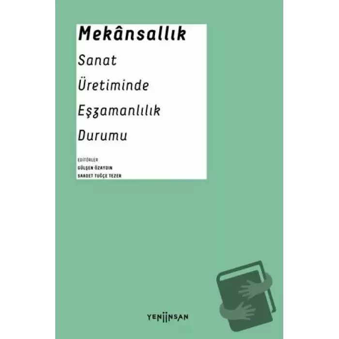 Mekansallık: Sanat Üretiminde Eşzamanlılık Durumu