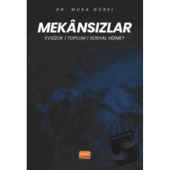 Mekansızlar - Evsizlik, Toplum Ve Sosyal Hizmet