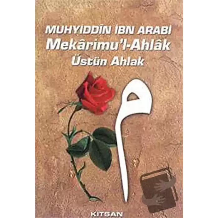 Mekarimu’l- Ahlak Üstün Ahlak