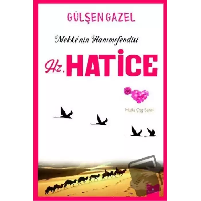 Mekkenin Hanımefendisi Hz.Hatice