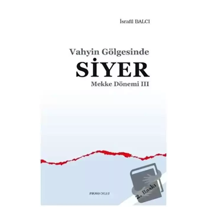 Mekke Yılları 3 - Vahyin Gölgesinde Siyer