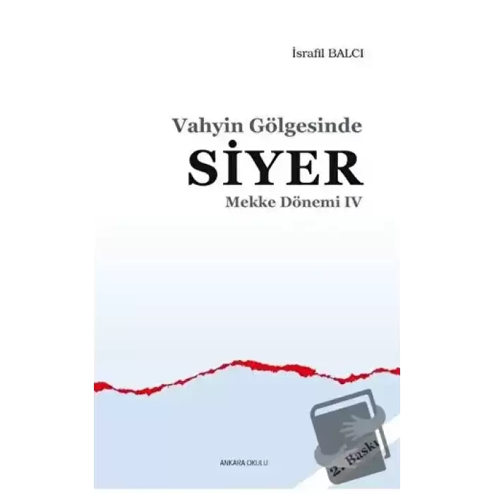 Mekke Yılları 4 - Vahyin Gölgesinde Siyer