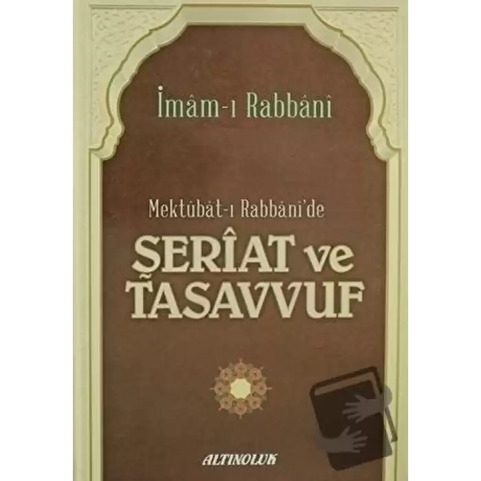 Mektubat-ı Rabbanide Şeriat ve Tasavvuf (Ciltli)