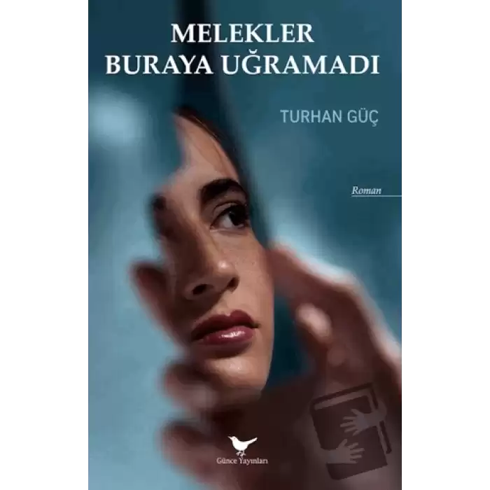 Melekler Buraya Uğramadı