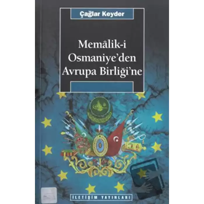 Memalik-i Osmaniye’den Avrupa Birliğine