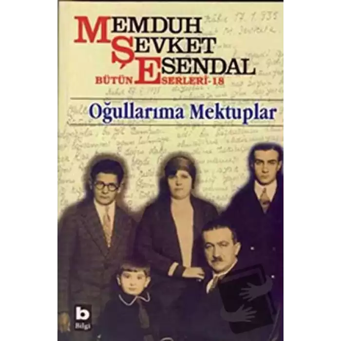 Memduh Şevket Esendal Bütün Eserleri - 18 Oğullarıma Mektuplar