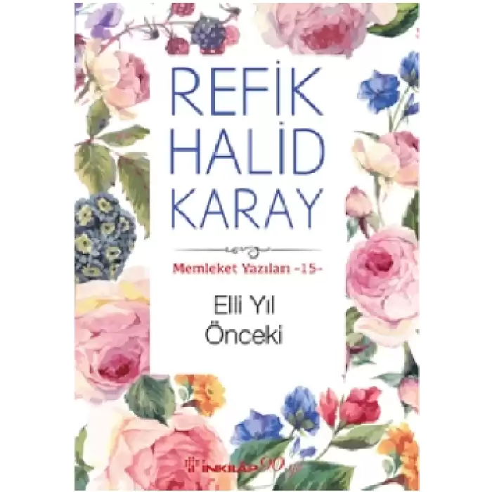 Memleket Yazıları 15- Elli Yıl Önceki