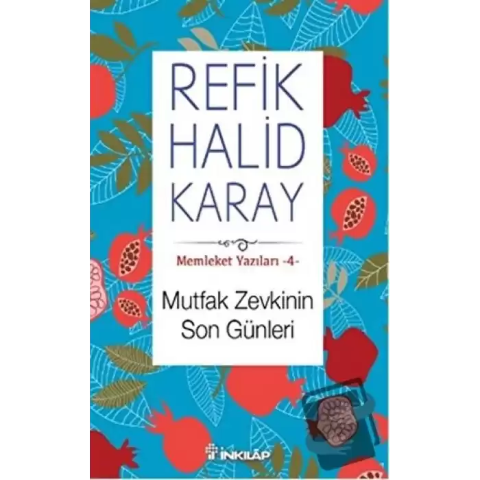 Memleket Yazıları 4: Mutfak Zevkinin Son Günleri