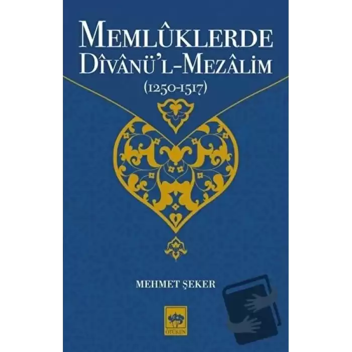 Memlüklerde Divanü’l Mezalim (1250 - 1517)