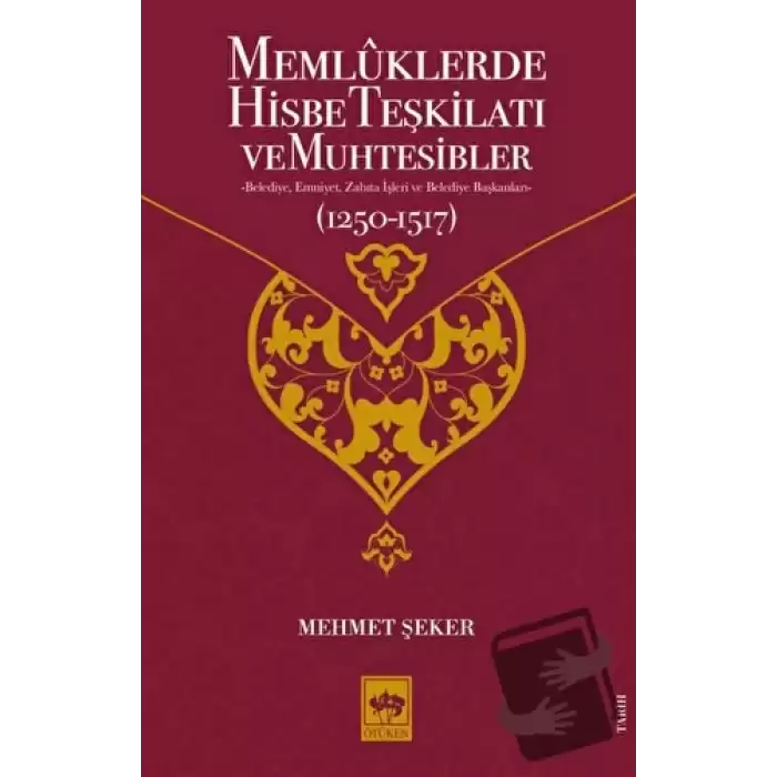 Memluklerde Hisbe Teşkilatı ve Muhtesibler