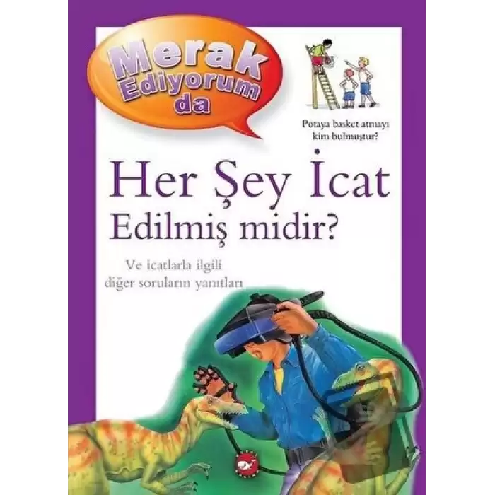 Merak Ediyorum da - Her Şey İcat Edilmiş midir? (Ciltli)