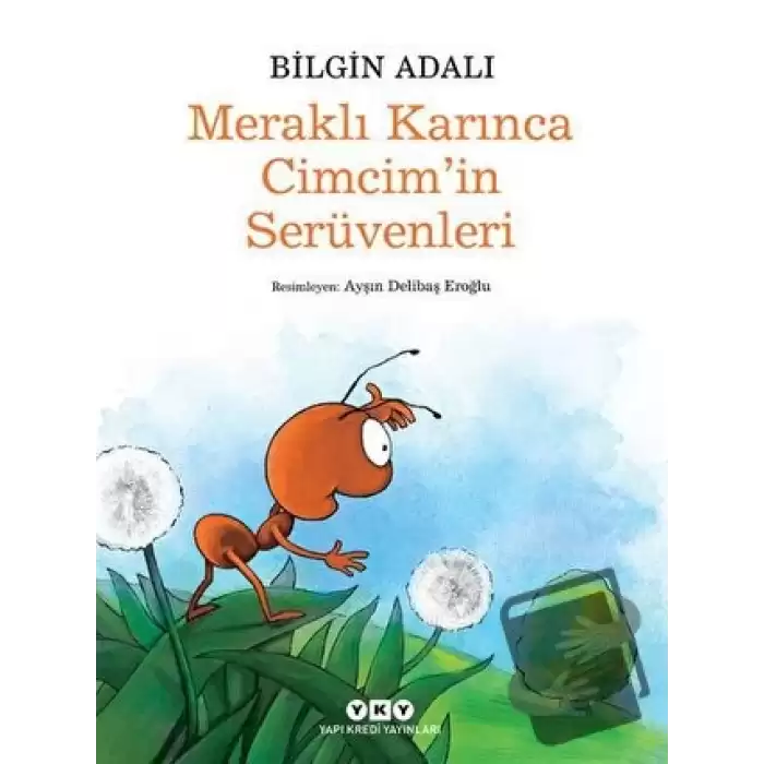 Meraklı Karınca Cimcim’in Serüvenleri