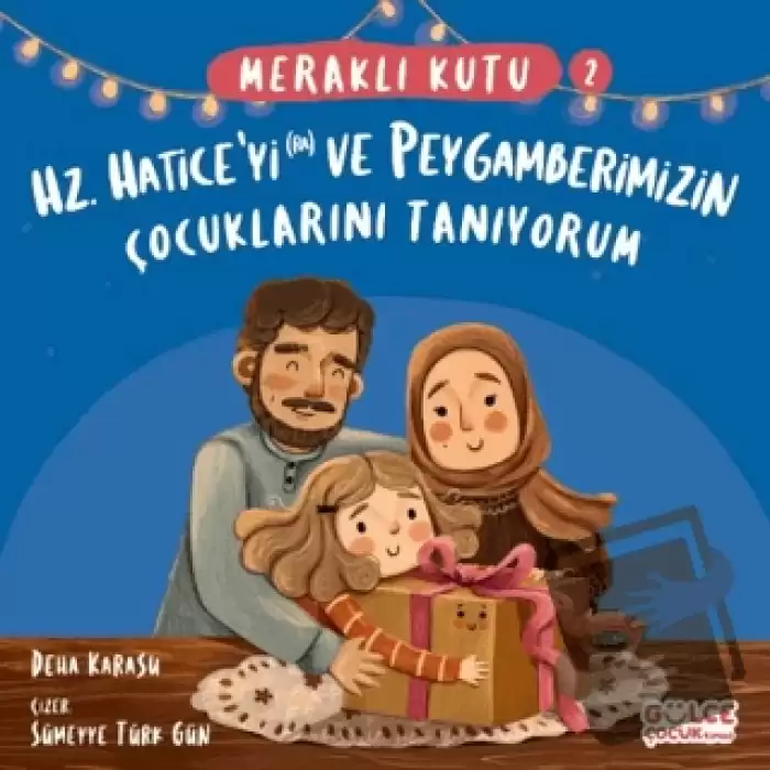 Meraklı Kutu - Hz Haticeyi (ra) ve Peygamberimizin Çocuklarını Tanıyorum