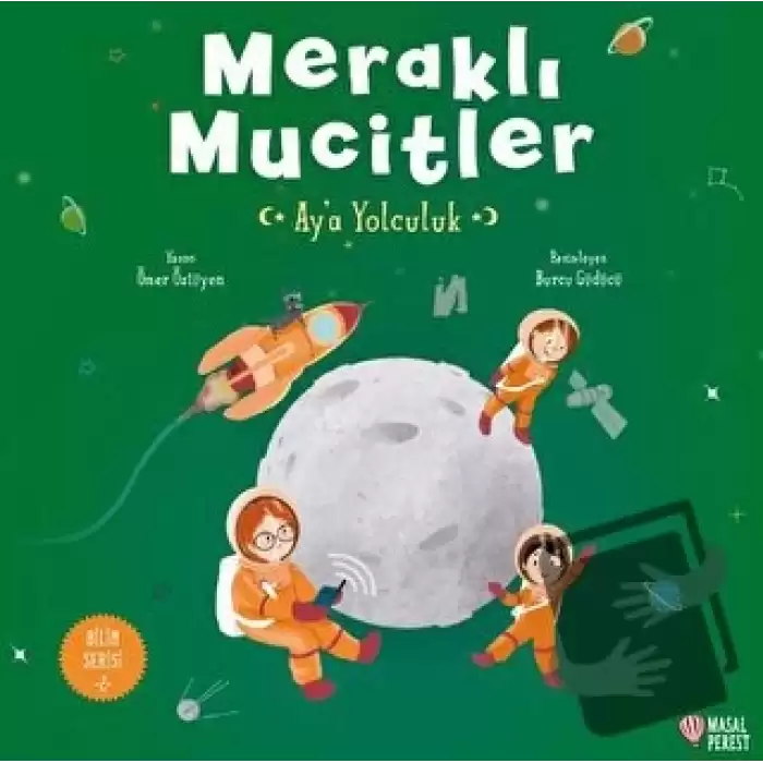 Meraklı Mucitler Ay’a Yolculuk