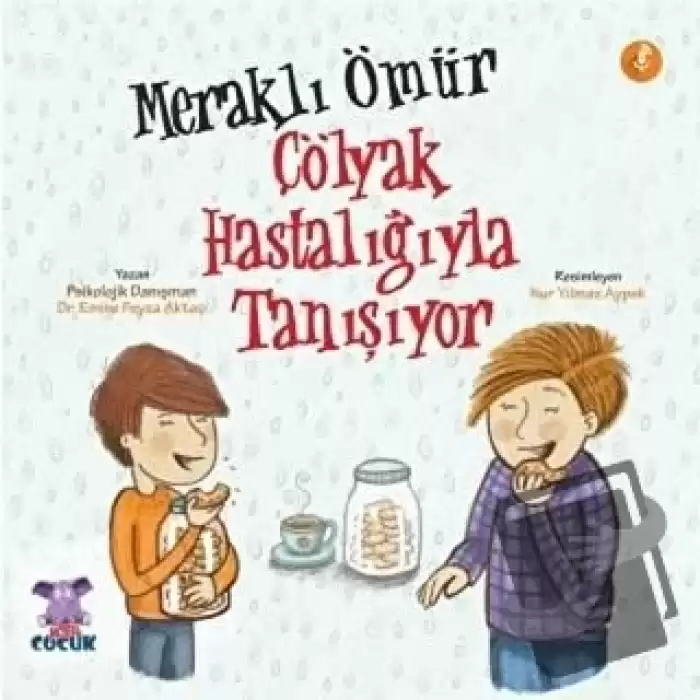 Meraklı Ömür Çölyak Hastalığıyla Tanışıyor