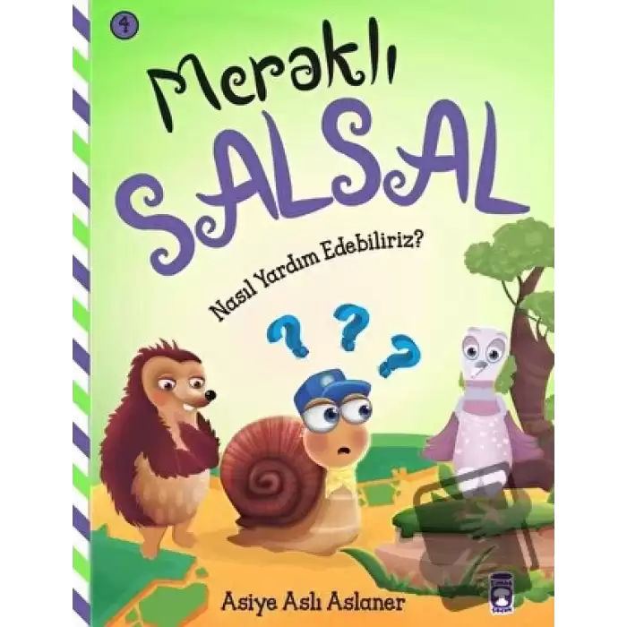 Meraklı Salsal 4: Nasıl Yardım Edebiliriz?