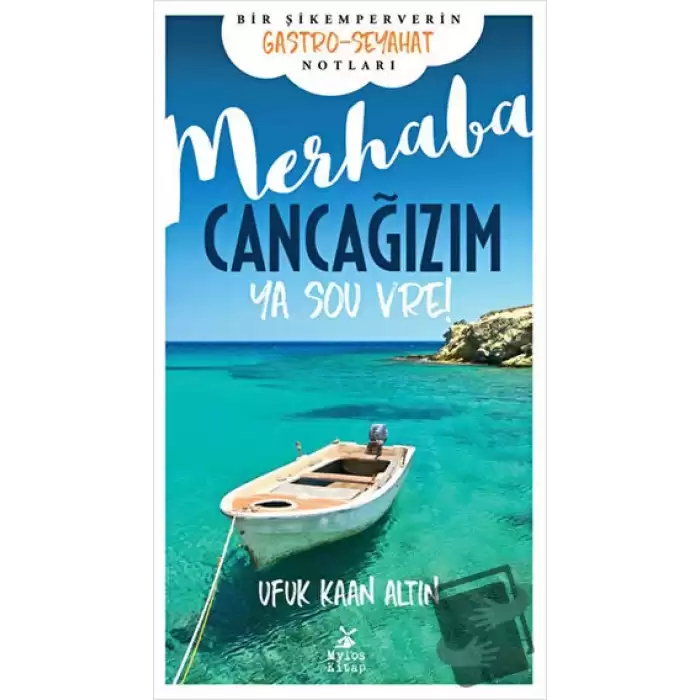 Merhaba Cancağızım - Ya sou vre!