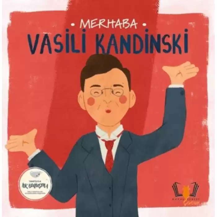 Merhaba Vasili Kandinski / Sanatçıyla İlk Buluşma