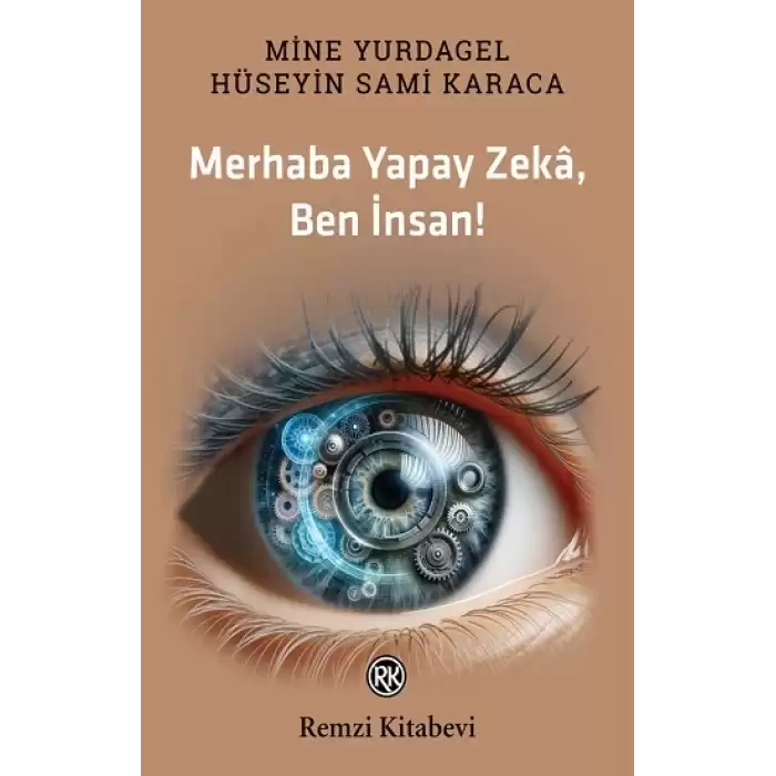 Merhaba Yapay Zeka, Ben İnsan!