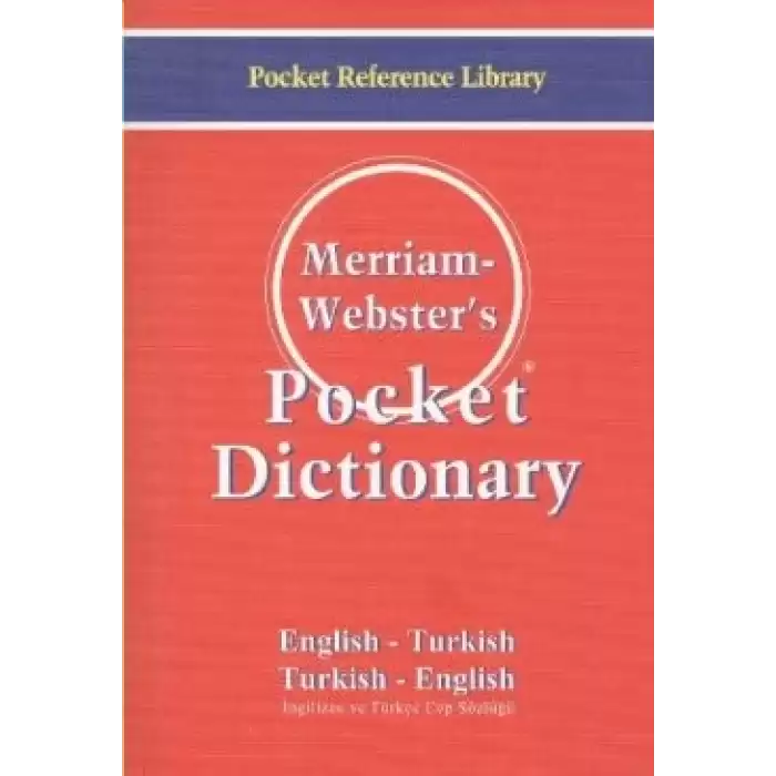 Merriam - Webster’s Pocket Dictionary / English - Turkish / Turkish - English