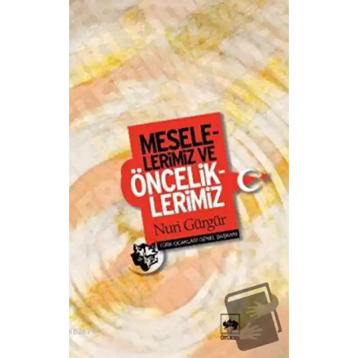 Meselelerimiz ve Önceliklerimiz