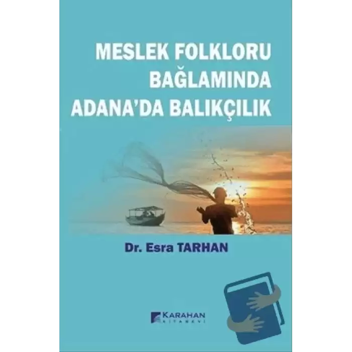 Meslek Folkloru Bağlamında Adanada Balıkçılık