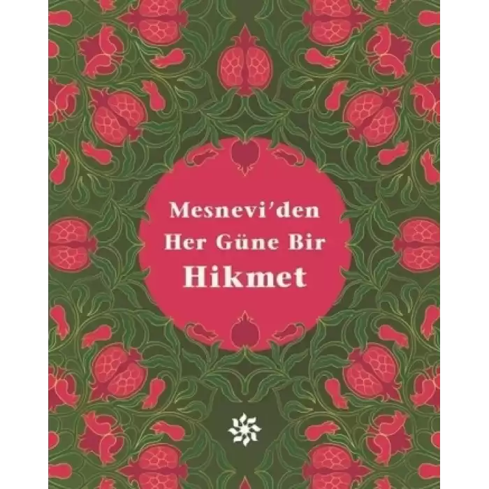 Mesneviden Her Güne Bir Hikmet