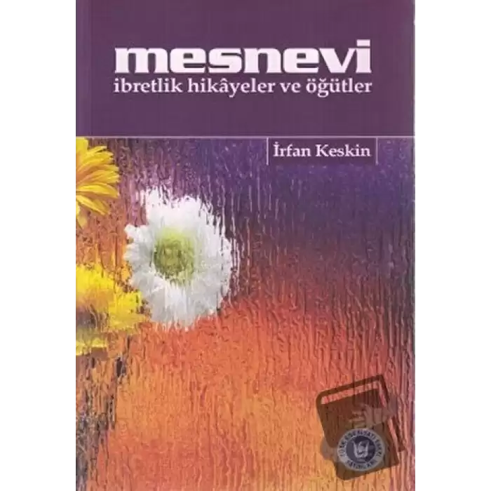 Mesnevi İbretlik Hikayeler ve Öğütler