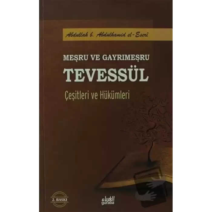 Meşru ve Gayrimeşru Tevessül Çeşitleri ve Hükümleri