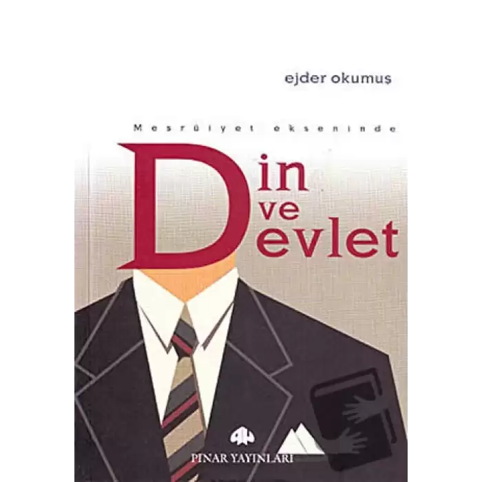 Meşruiyet Ekseninde Din ve Devlet