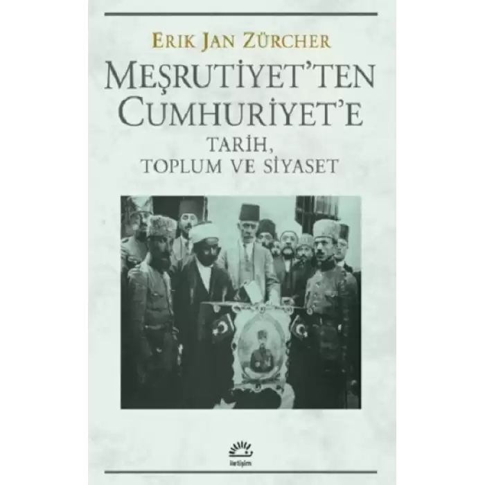 Meşrutiyetten Cumhuriyete Tarih, Toplum ve Siyaset