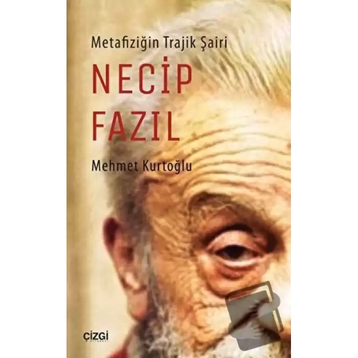 Metafiziğin Trajik Şairi Necip Fazıl