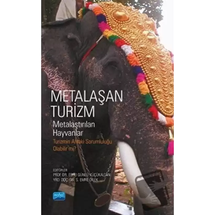 Metalaşan Turizm - Metalaştırılan Hayvanlar