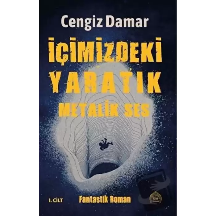 Metalik Ses - İçimizdeki Yaratık 1. Cilt (Ciltli)